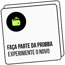 Experimente fazer parte da Probba
